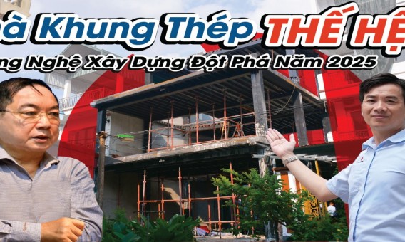 Nhà Khung Thép Thế Hệ 7 Công Nghệ Xây Dựng Đột Phá Năm 2025