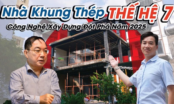 Nhà Khung Thép Thế Hệ 7 Công Nghệ Xây Dựng Đột Phá Năm 2025