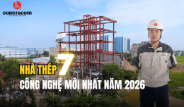Nhà Thép 7 Thép nhồi bê tông - Công Nghệ Thi Công Mới Nhất 2026
